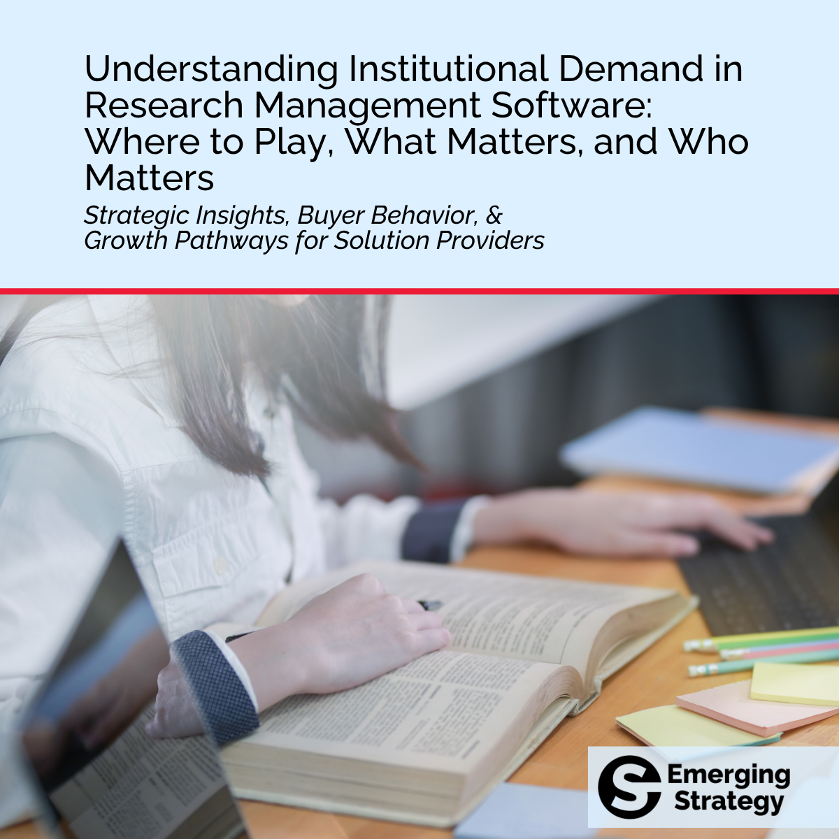 Report - Understanding Institutional Demand in Research Management Software: Where to Play, What Matters and Who Matters